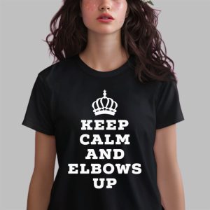 Keep Calm And Elbows Up Canada Shirt
