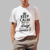 Keep Calm And Let Luigi Handle It Shirt