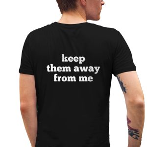 Kendrick Lamar Keep Them Away From Me Shirt