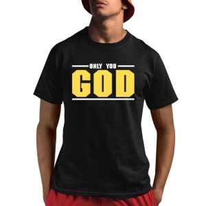 Kevin Fredericks Wearing Only You God Shirt