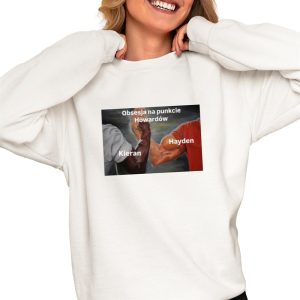 Kieran Hayden Obsesja Na Punkcie Howardow Shirt