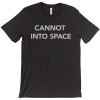 Cannot Into Space Tee