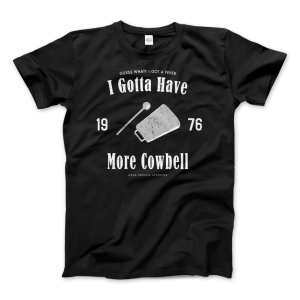 Need More Cowbell T-Shirt