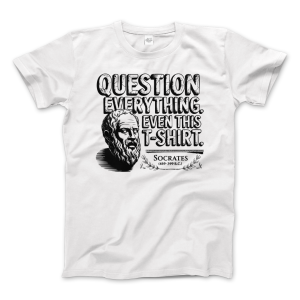The Socratic Paradox Question Everything T-Shirt