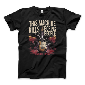 This Machine Kills Boring People T-Shirt