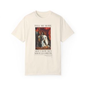 Funny Fashion History Shirt Louis XIV