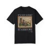 Funny History Tee Shirt