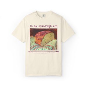 In My Sourdough Era Baking Tee